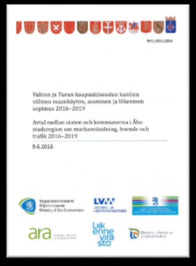 henkilöliikennetutkimukseen lisäotoksella (rahoitus, tuloksia 2018 alussa) MAL-sopimuksen valmistelu ja seuranta osallistuminen MAL-sopimuksen valmisteluun