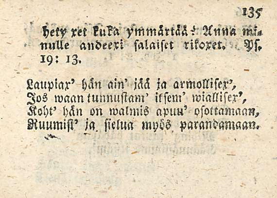 hetyret ku?a Anna nulle andeexi salaiset riksxet. 19: '3. Laupiax' hän ain' jää ja armollifex'.