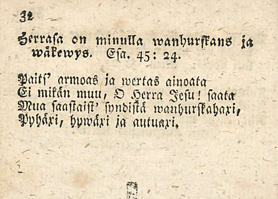 Herrasa on niinulla wanl)urssans j«wäkewys. Esa. 45: 24.