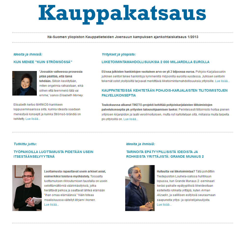 Keväällä 2013 MARKOS-hankkeessa tuotettiin ensimmäinen sähköinen Kauppakatsausuutiskirje.