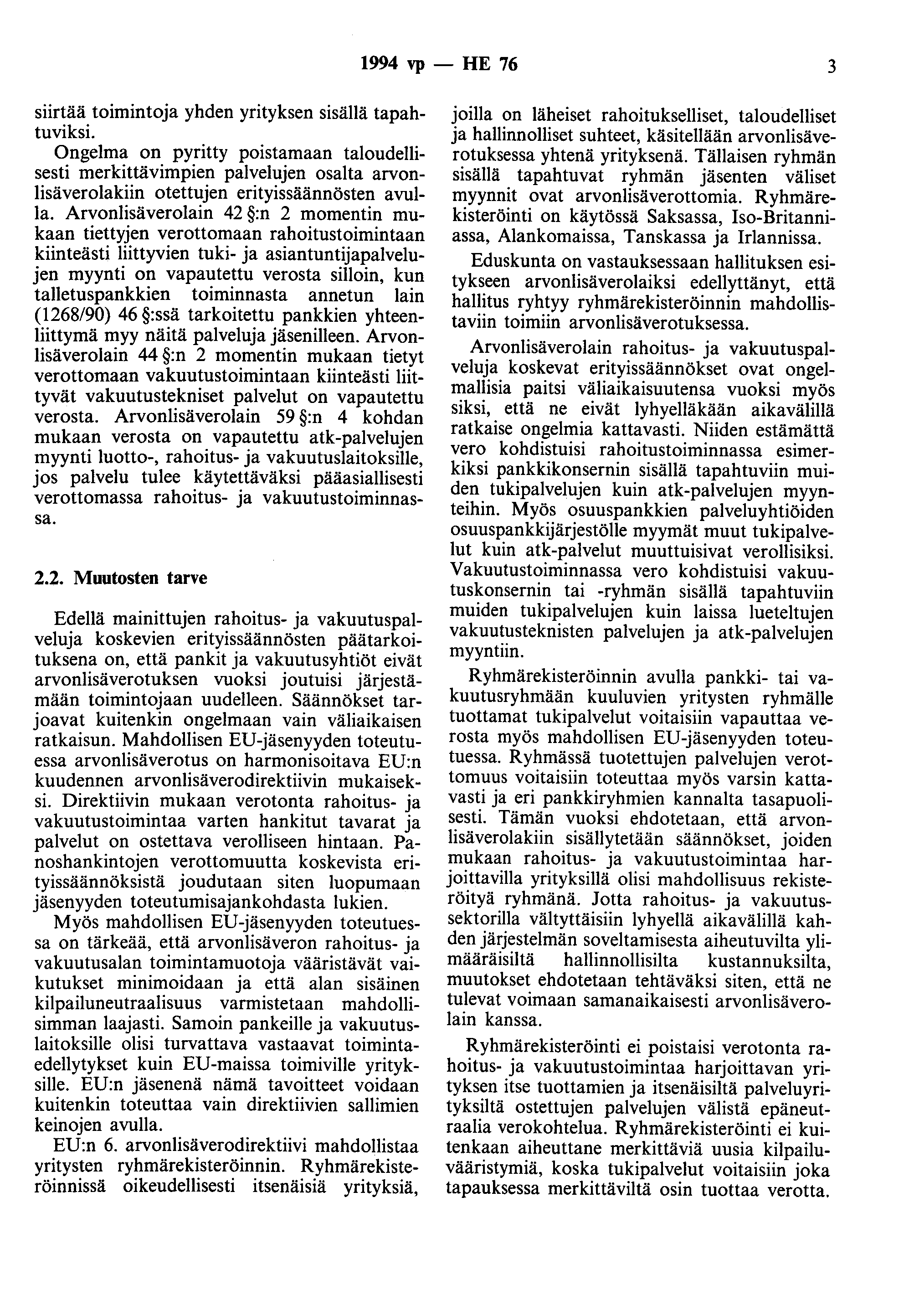 1994 vp - HE 76 3 siirtää toimintoja yhden yrityksen sisällä tapahtuviksi.