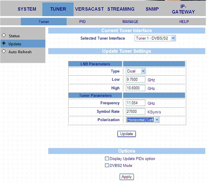 4. DVB konfigurointi 4.1 Satelliitti tunerit Valitse TUNER Update Valitse Tuner 1 (DVB-S/S2) ja aseta oikeat arvot.