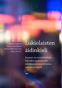 Lukion esseegenren piirteitä, Henna Makkonen-Craig Lukiolaisten äidinkieli Suomen- ja ruotsinkielisten lukioiden opiskelijoiden tekstimaisemat ja kirjoitustaitojen arviointi 2011. Toim.