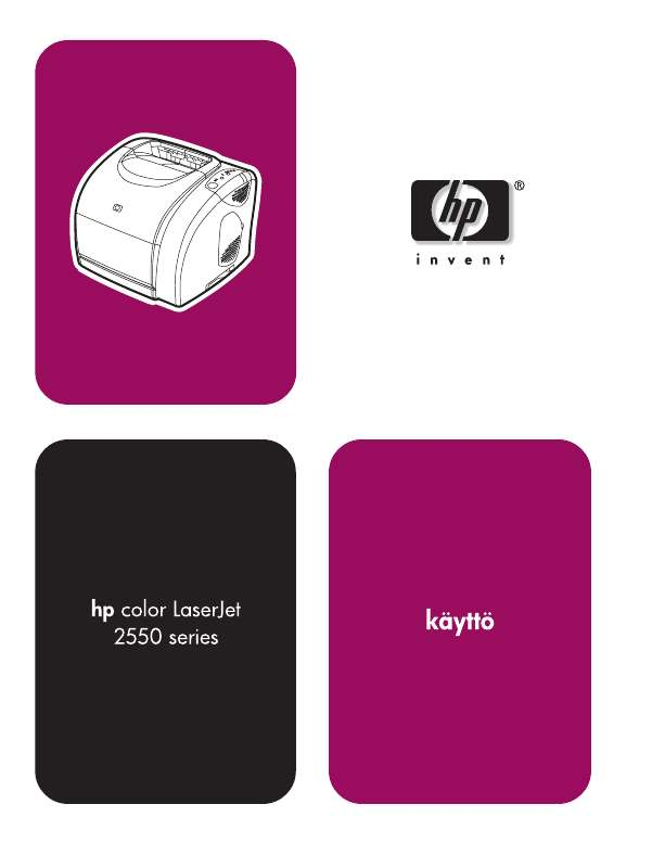 Yksityiskohtaiset käyttöohjeet ovat käyttäjänoppaassa Käyttöohje HP COLOR LASERJET 2550 Käyttöohjeet HP COLOR LASERJET 2550 Käyttäjän opas HP