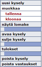 5.2 Kyselyn muokkaus ja kloonaus Jos kyselyt-listaan mentyä huomaa, että kyselyn tunnistetietoja on tarpeen vielä muokata, niin se onnistuu valitsemalla ensin kyselyt -listassa haluttu kysely.