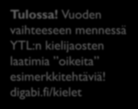 ymmärtäminen Luetun ymmärtäminen Kirjallinen tuottaminen Suullinen tuottaminen * Sanaston ja