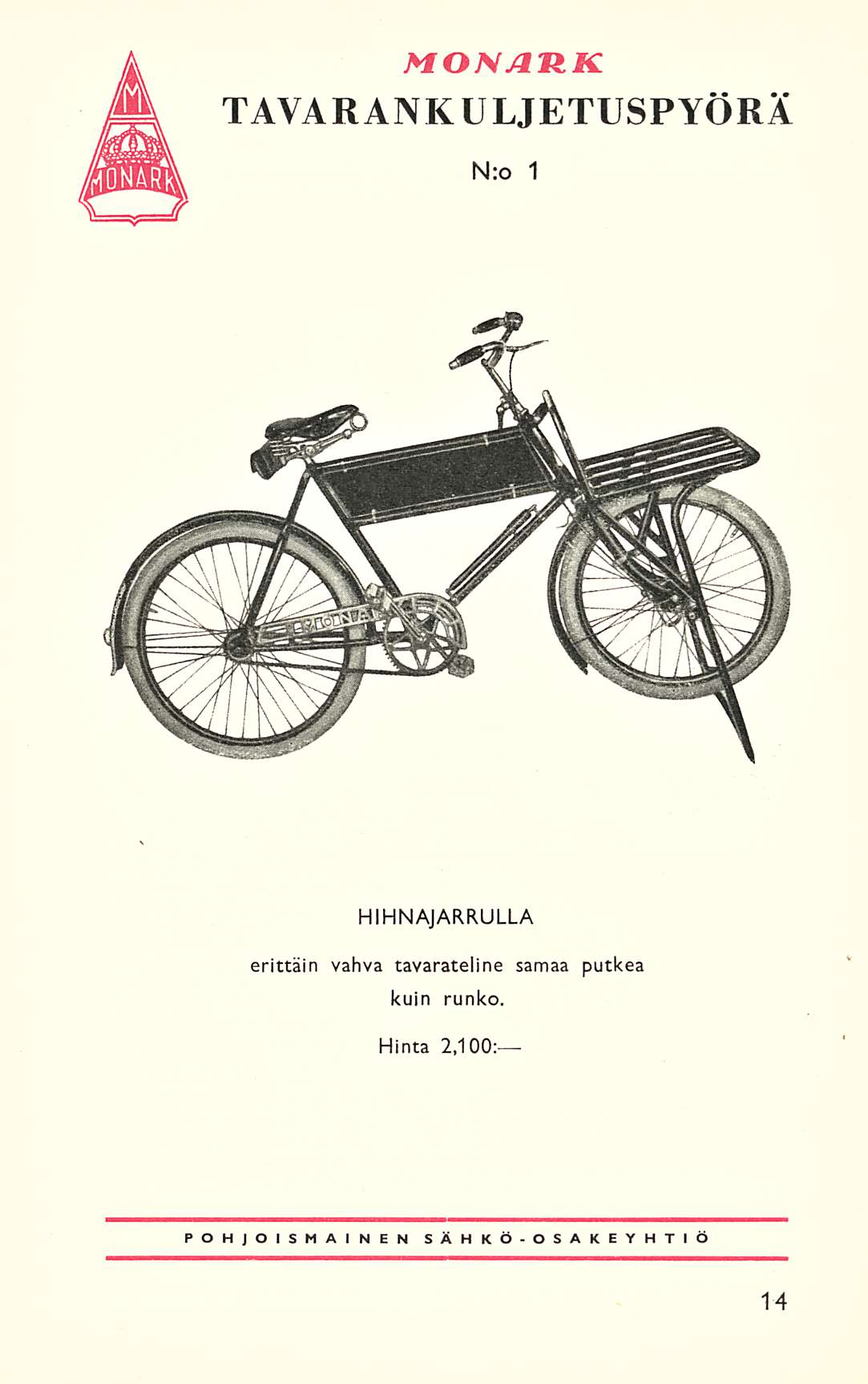 MONAHKi TAVARANKULJETUSPYÖRÄ N:o 1 HIHNAJARRULLA erittäin vahva