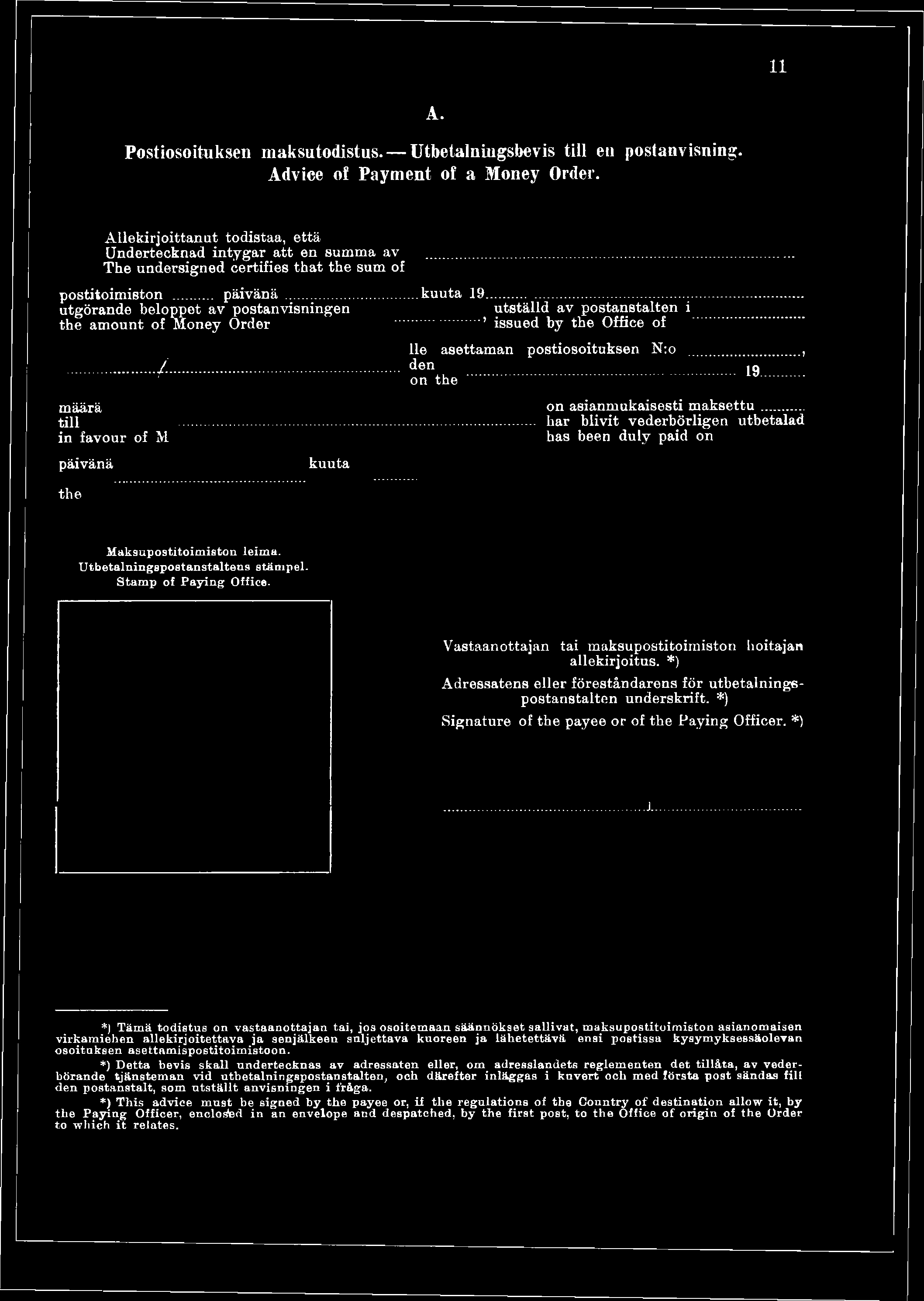 .. utgörande beloppet av postanvisningen the amount of Money Order...,.../...... määrä tili... in favour of M päivänä the kuuta...kuuta 19... utställd av postanstalten i.