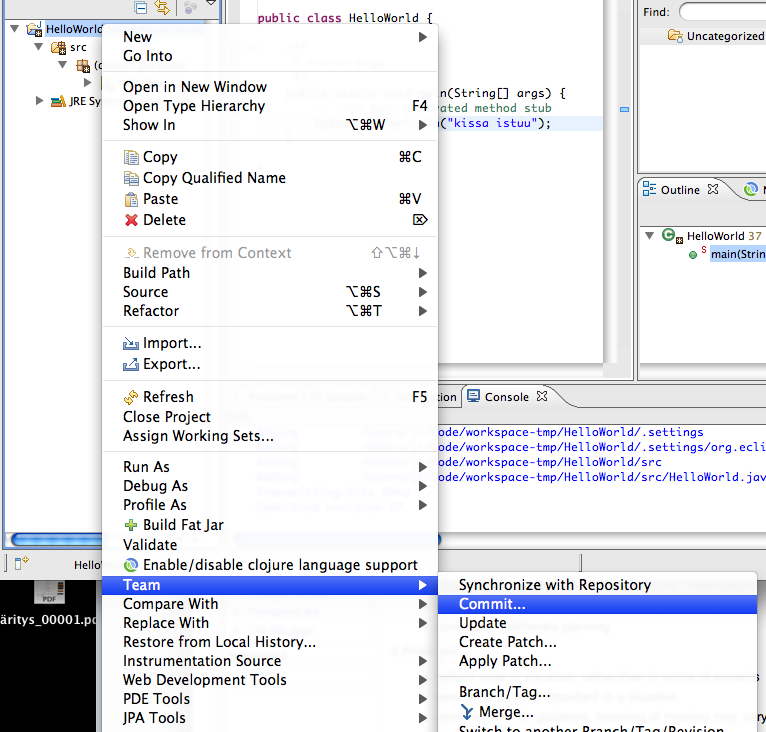 Uusi versio tulee viedä versiohallintaan, joten oikealla napilla projektin nimeä klikkaamalla saadaan taas ponnahdusvalikko esille, jonka Team Commit valinnalla saadaan muokattu versio projektista