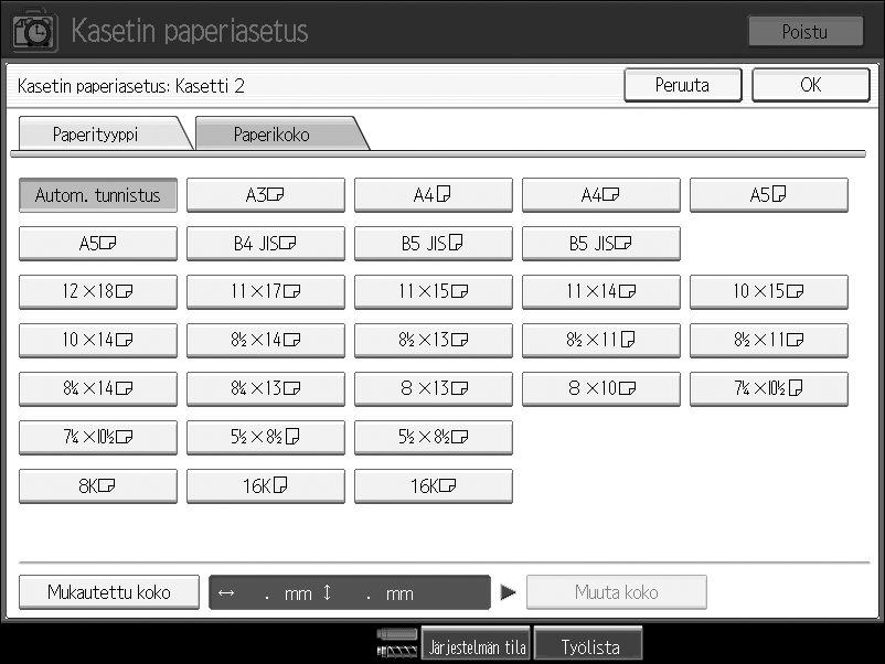 Paperikasetin asetukset C Muuta asetukset ja paina sitten [OK].