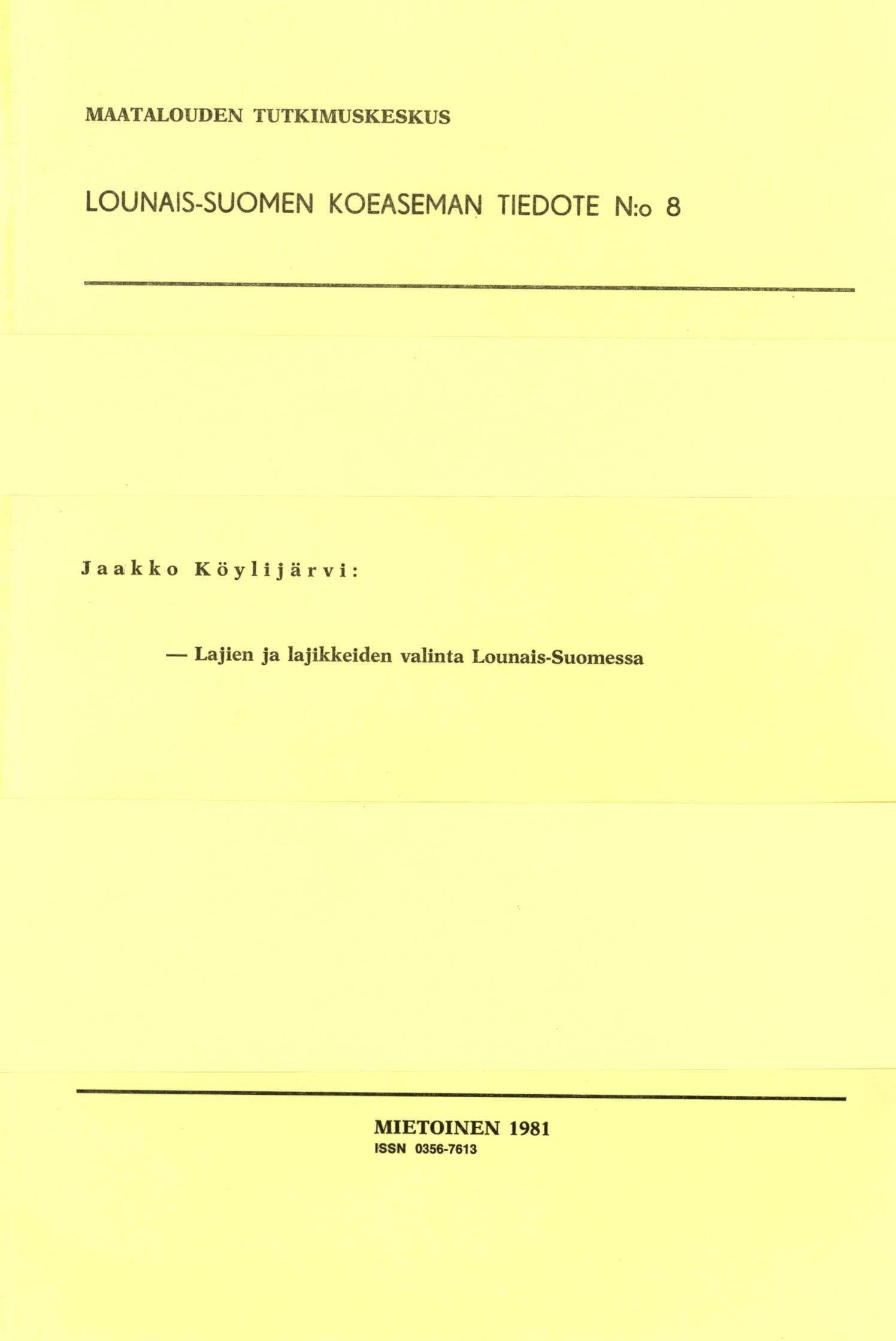 MAATALOUDEN TUTKIMUSKESKUS LOUNAIS-SUOMEN KOEASEMAN TIEDOTE N:o 8.. 12M111.2 1 1 WT-47.