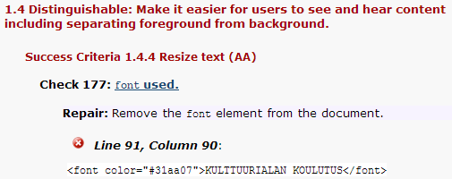 25 Kuvio 7. AChecker: virhe fonttien käytöstä. SeAMKin sivusto kokonaisuudessaan tuntuu toimivan hyvin ilman tyylitiedostoja katsottaessa.