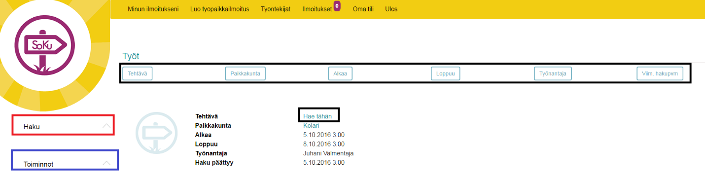 TYÖNTEKIJÄN KÄYTTÖOHJEET - SOKU ETUSIVU Kun tulet SOKU-järjestelmän (SOKU) etusivulle, näet listan avoimista työpaikoista.