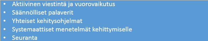 Hyvä vuorovaikutus ja tavoitteet luovat hyvälle toimittajasuhteelle hyvät toimintaedellytykset. Kun edellytykset ovat kunnossa, tarvitaan motivoituneita ja osaavia tekijöitä.