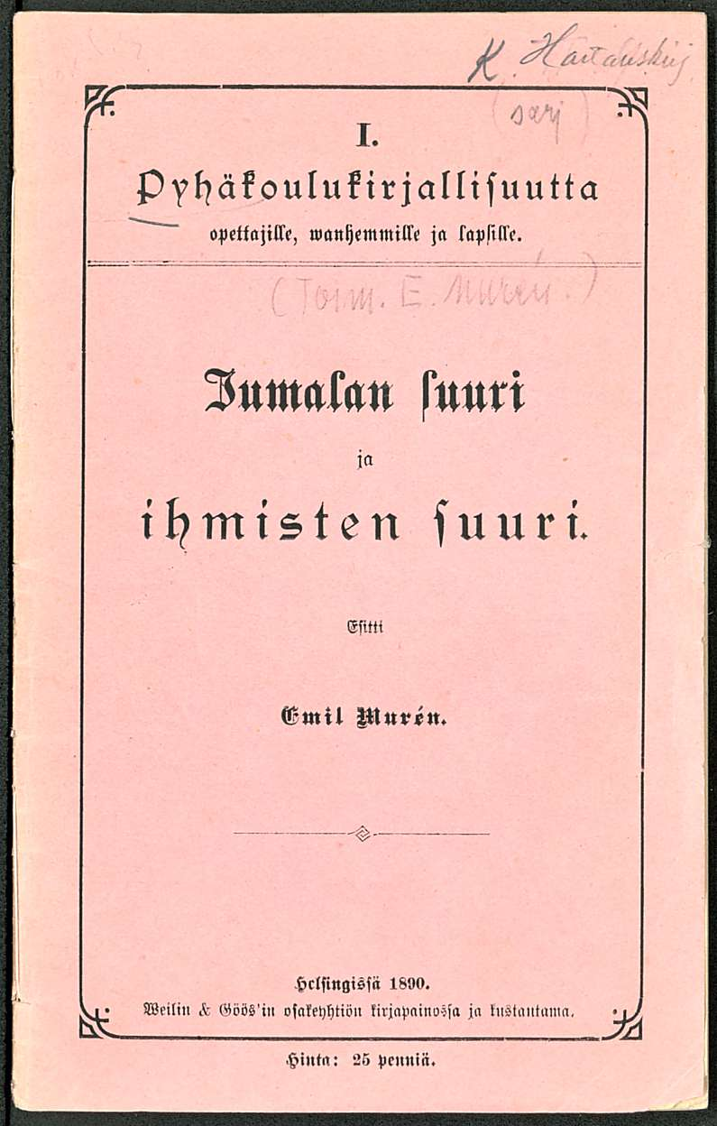I. pyhakoulukirj alli suutta «pettäjille, wantjemmille j» lapsille. JumMn sumi ja ihmisten suuri.