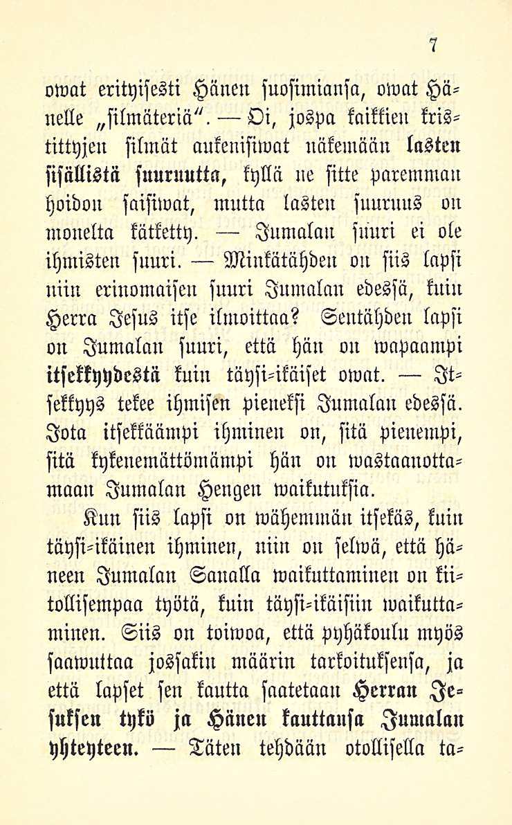 7 owat erityisesti Hänen suosimiansa, owat Hänelle silmäteriä".