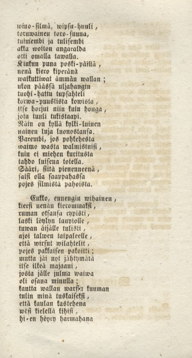 wino-silmä, wipsll-huuli, toruwainen toro suuna, tuimembi ja tulisembi akta woiton angaralda otti omalla tawalla.