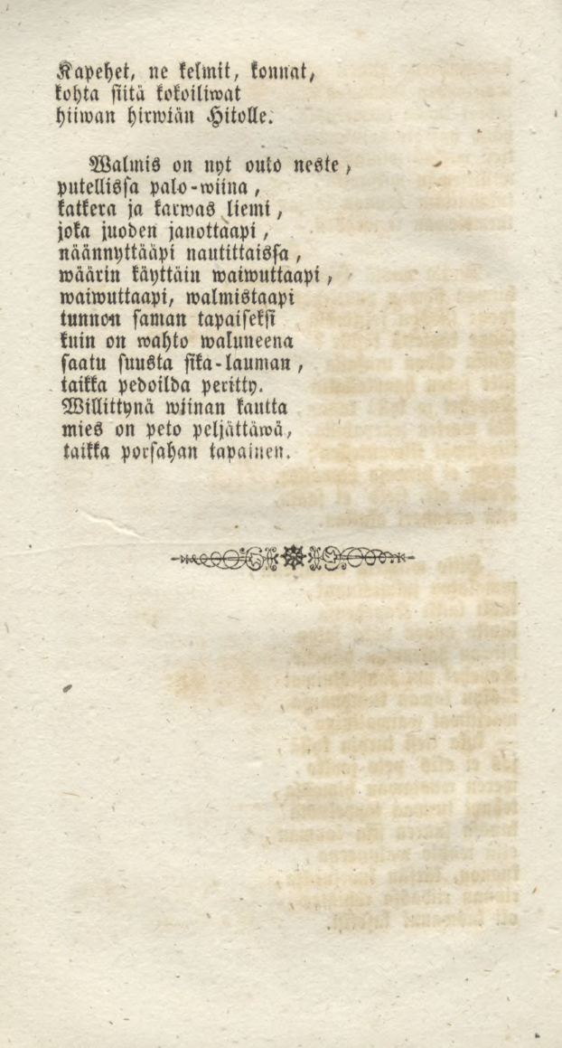 Kapehet, ne kelmit, konnat, kohta siitä kokoiliwat hiiwan hirwiän Hitolle.