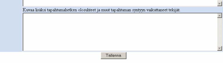 Voit auttaa toisen osaston käsittelijää tunnistamaan tapahtuman kirjoittamalla esimerkiksi tuotiin klo 8.00 noin 50-vuotias mies, sydänkohtauksen saanut / toimenpidettä varten.