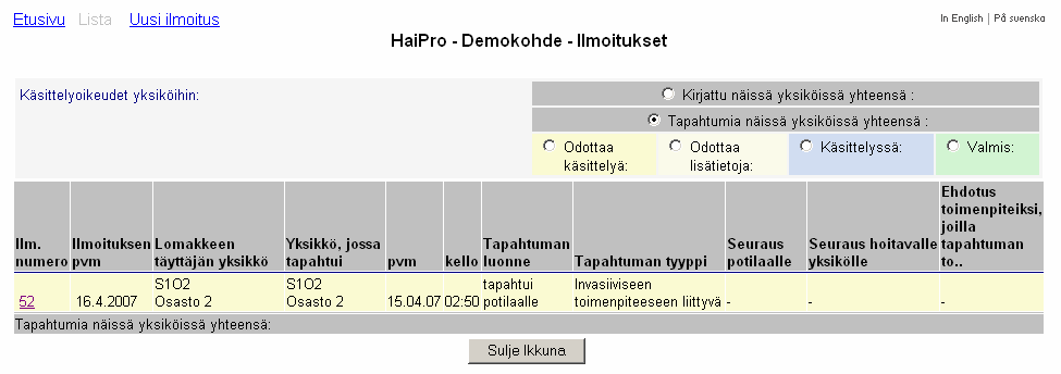 Kun lomake on edennyt käsittelyyn (sininen) tai käsittely on valmistunut (vihreä), voit edelleen lukea sen, mutta muutokset eivät enää ole mahdollisia.