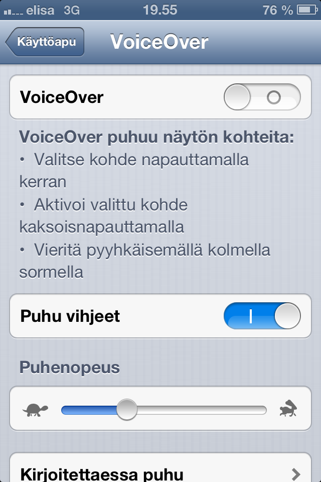 sia, jotka VoiceOver-ominaisuus, eli ruudunlukija lukee (kuvio 3). (Apple Developer 2013.) Kuvio 3 VoiceOverin asetukset. Kuva otettu iphone 4:llä.