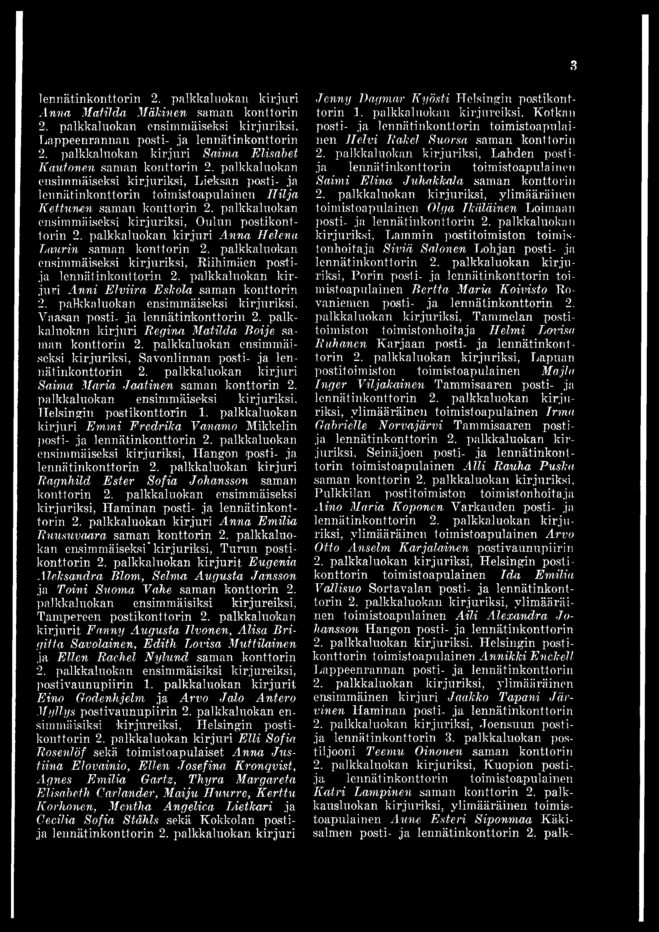 palkkaluokan kirjuri Anna Helena Laurin, saman konttorin 2.