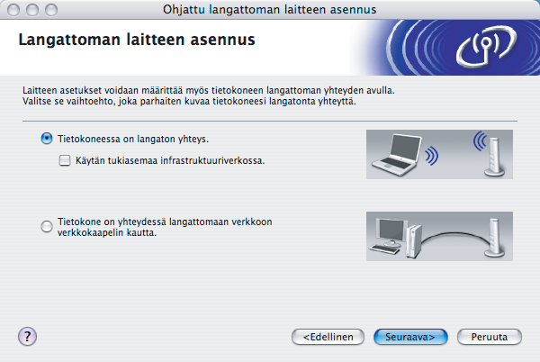 Langattoman verkon asetukset (Macintosh ) i Valitse Tietokoneessa on langaton yhteys ja varmista, että ruutu Käytän tukiasemaa infrastruktuuriverkossa ei ole valittuna. Osoita Seuraava.