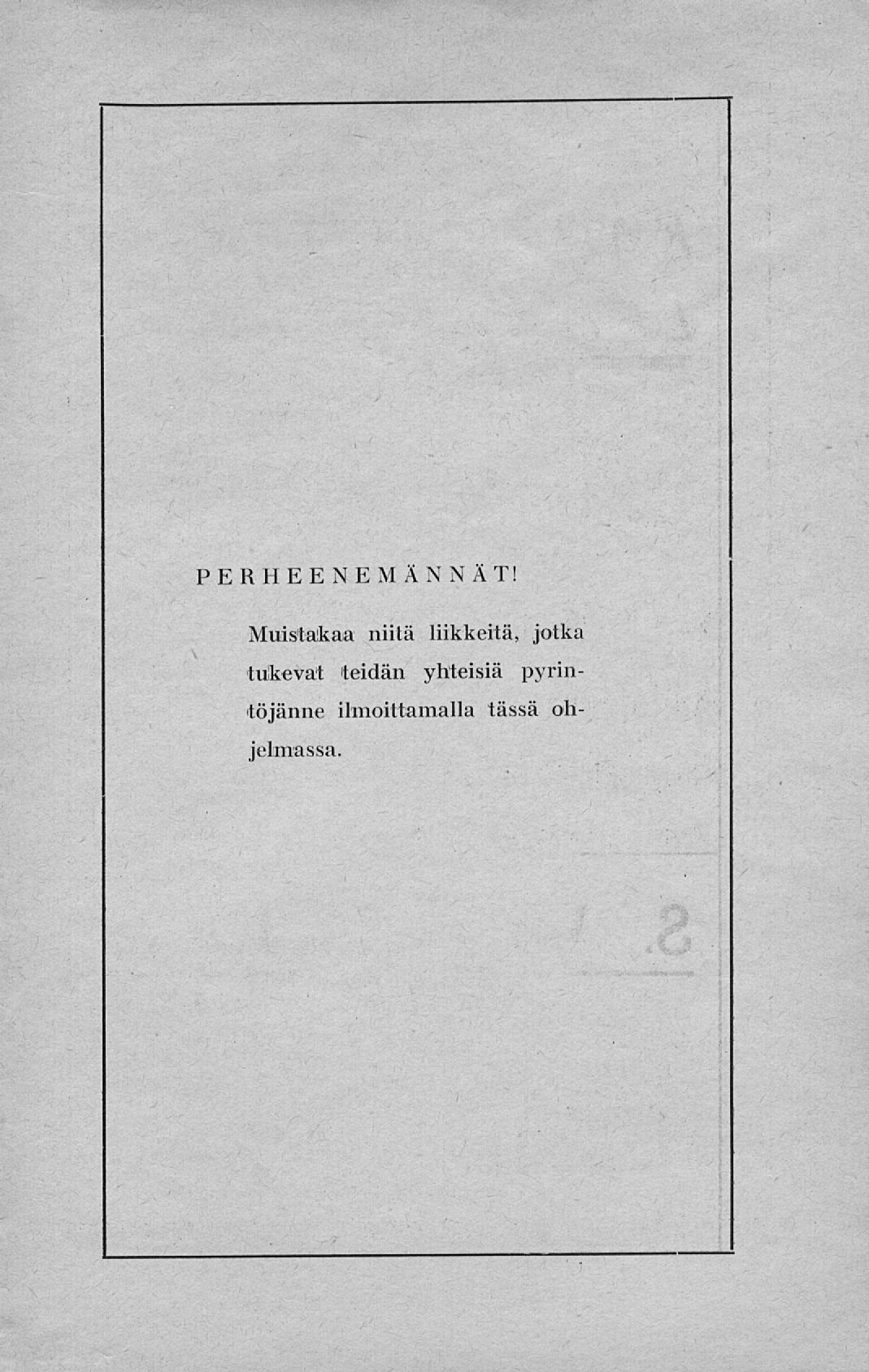 PERHEENEMÄNNÄT!