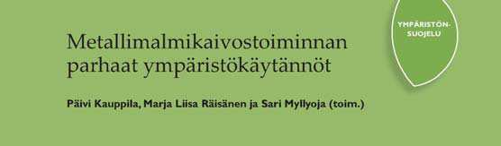 lyhytja pitkäaikaisvälin vaikutukset huomioitava Sivukivien ja jätteen analysoiminen aloitettava