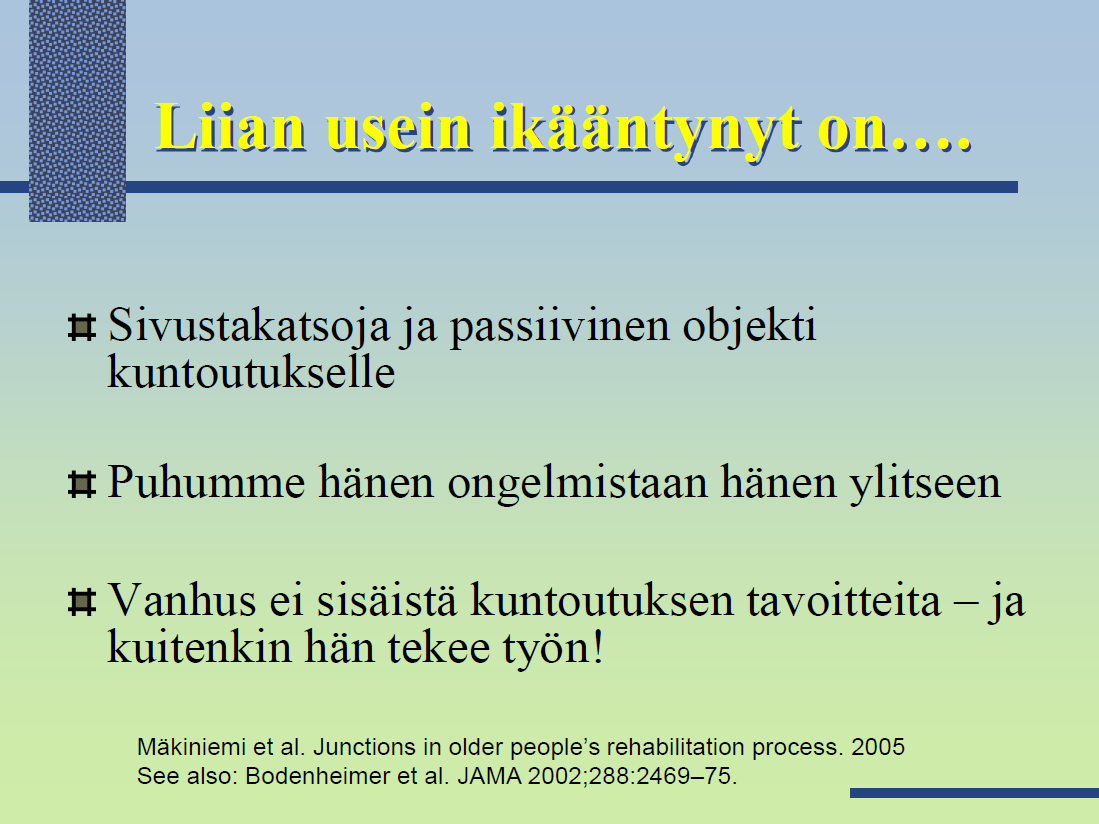 Kuntoutujan tavoitteet M Mikkelsson Mitkä ovat vahvuutesi?