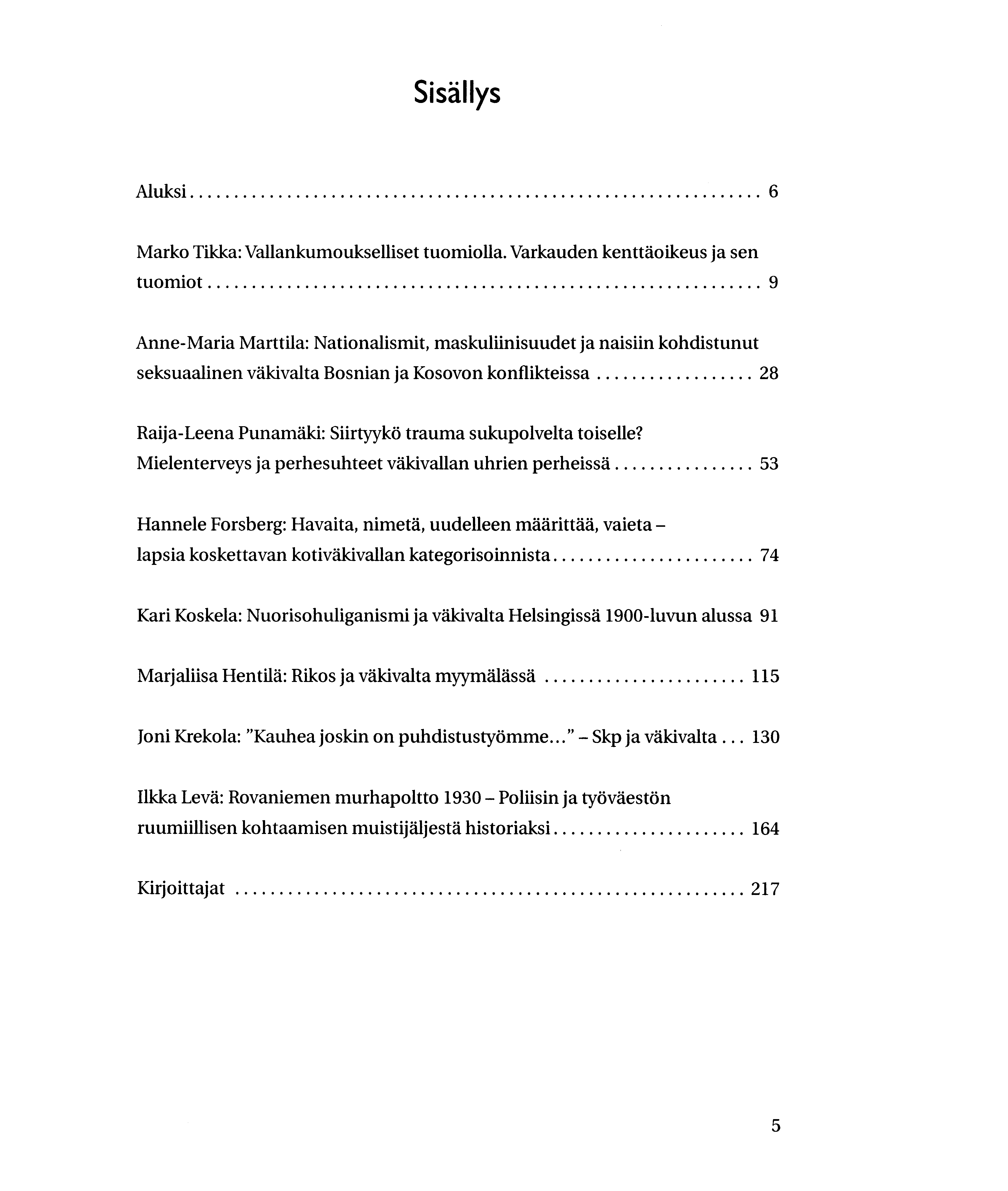 Sisallys Aluksi 6 Marko Tikka: Vallankumoukselliset tuomiolla.
