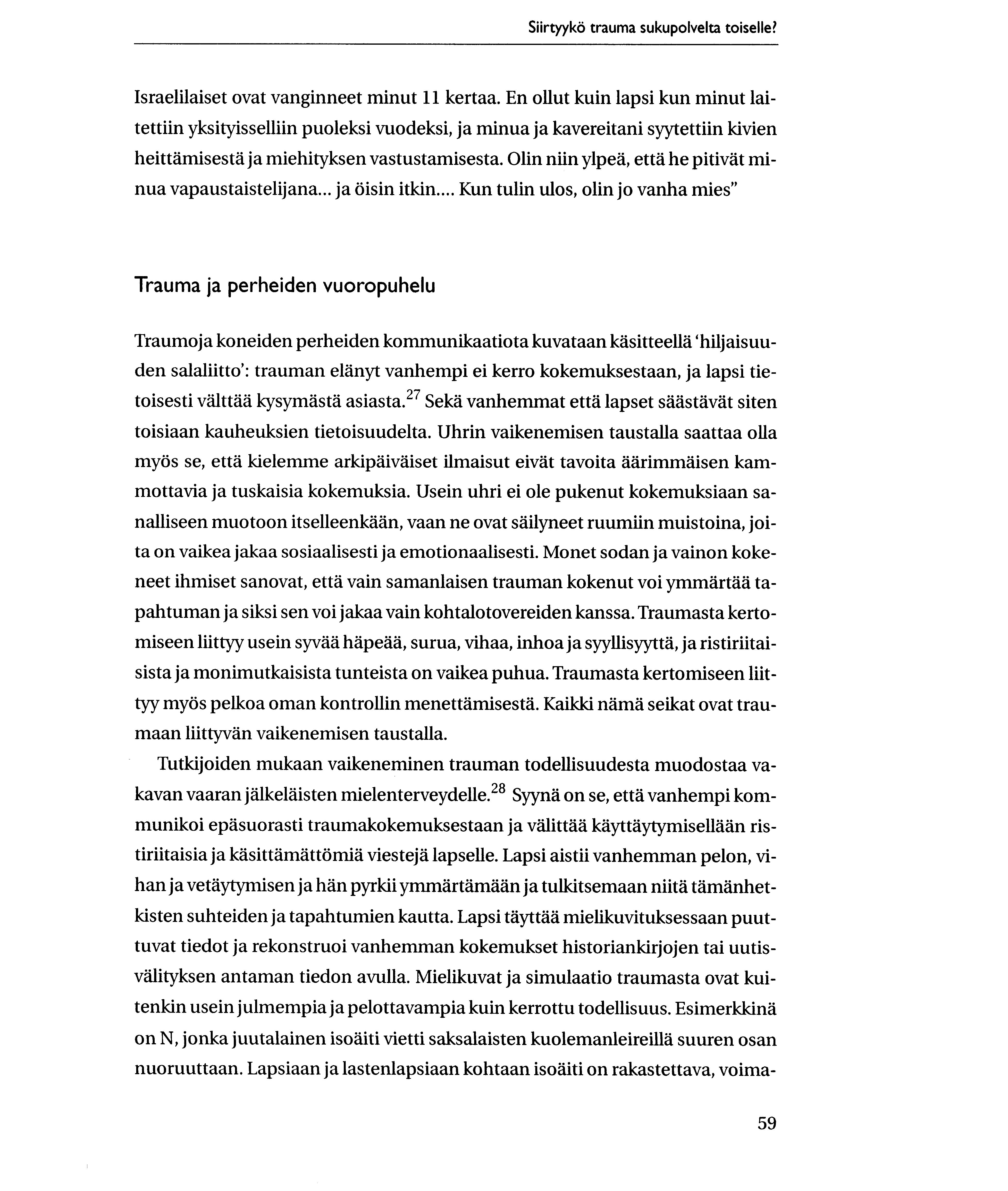 Siirtyyk6 trauma sukupolvelta toiselle? Israelilaiset ovat vanginneet minut 11 kertaa.