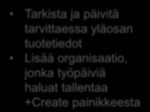 tuotetiedot Lisää organisaatio, jonka
