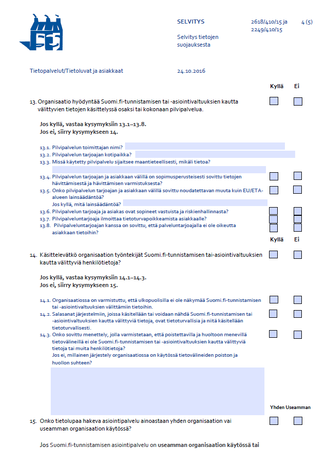 Selvitys tietojen suojaamisesta 13-14: Kyllä vaatii alakohtiin vastaamista Jokaiseen