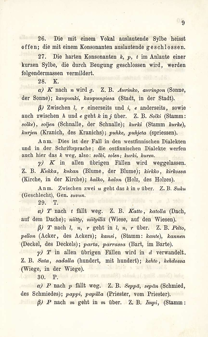 26. Die mit einem Vokal auslautende Sylbe heisst off en; die mit einem Konsonanten auslautende geschlossen. 27.