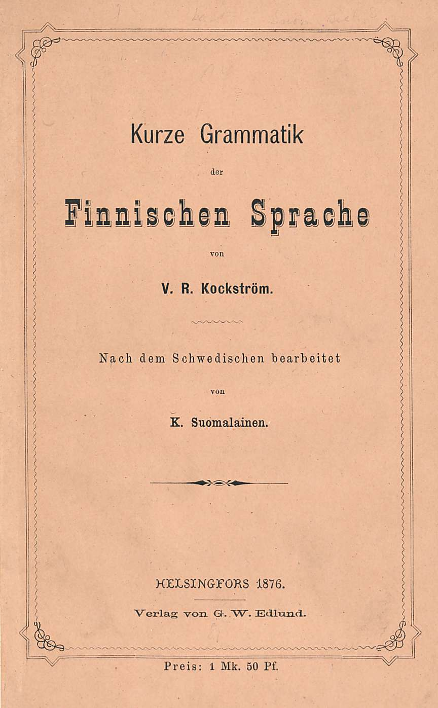 Kurze Grammatik der Finnischcn Spfache von V. R. Kockström.