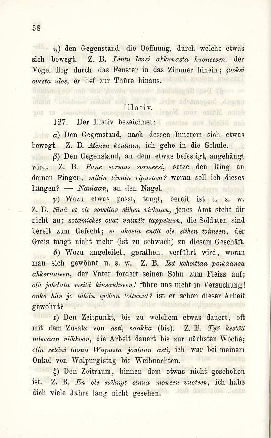 58 rj) den Gegenstand, die Oeffnung, durch welche etwas sich bewegt. Z. B.