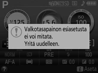 Jos kamera onnistui mittaamaan valkotasapainoarvon, oikealla oleva ilmoitus näytetään ja a vilkkuu etsimessä noin kahdeksan sekuntia, ennen kuin kamera palaa kuvaustilaan.