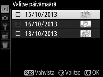 Valitse päivämäärä: valittuna päivänä otettujen valokuvien poistaminen 1 Valitse Valitse päivämäärä. Korosta poistovalikossa Valitse päivämäärä ja paina 2. 2 Korosta päivämäärä.