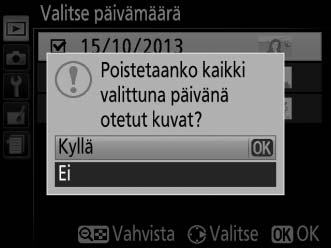 3 Valitse korostettu päivämäärä. Valitse kaikki korostettuna päivänä otetut kuvat painamalla 2. Valitut päivämäärät merkitään valintamerkeillä.