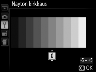 Näytön kirkkaus Valitse näytön kirkkaus painamalla 1 tai 3.