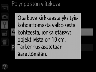 Pölynpoiston viitekuva G-painike B asetusvalikko Hanki viitetiedot Capture NX 2:n (saatavilla erikseen; katso lisätietoja Capture NX 2:n käyttöoppaasta) pölynpoistotoimintoa varten.