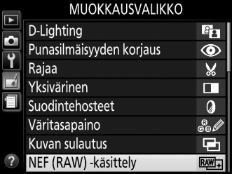 NEF (RAW) -käsittely G-painike N muokkausvalikko Luo NEF (RAW) -valokuvista JPEG-kopioita. 1 Valitse NEF (RAW) -käsittely.