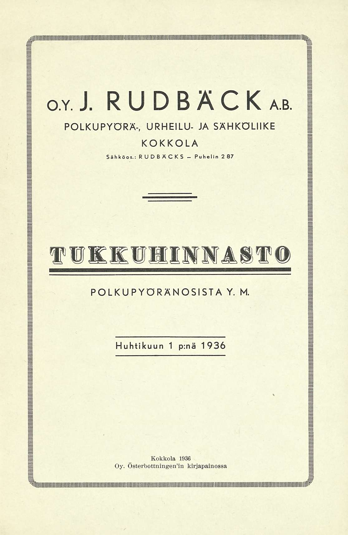 Puhelin oy, J. RUDBÄCK a.b. POLKUPYÖRÄ-, URHEILU- JA SÄHKÖLIIKE KOKKOLA Sähköos.