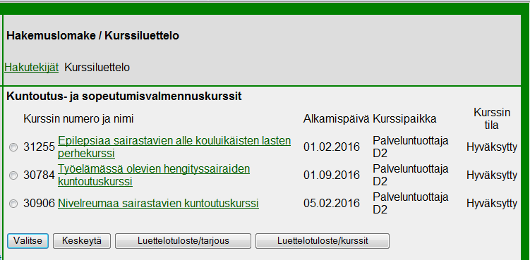 8 2.2 Kurssiluettelo Suorita haku -valinnan jälkeen tapahtuma muodostaa annettujen hakutekijöiden mukaisesti kurssiluettelon, josta kurssi voidaan valita kurssi katseltavaksi tai täydennettäväksi.