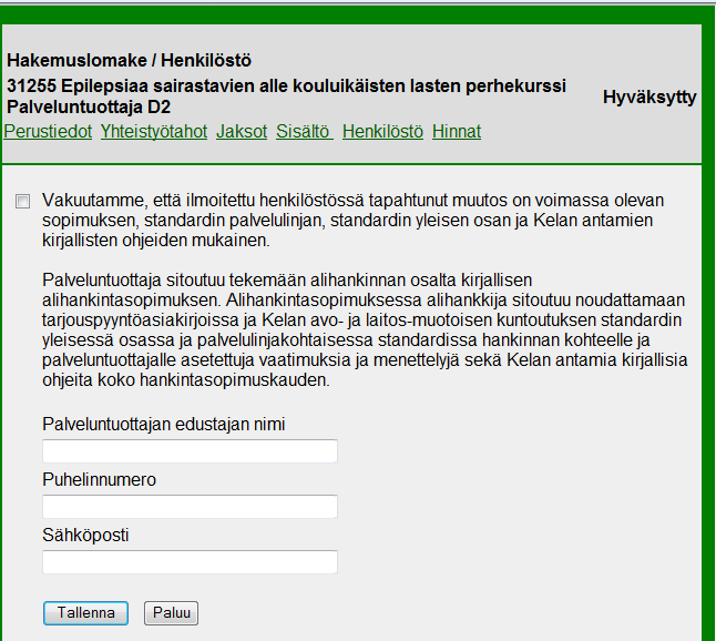 18 Henkilöstöä koskevassa muutosilmoituksessa avautuu Sitoumus-sivu. Palveluntuottaja sitoutuu ko.