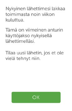 (jatkoa edelliseltä sivulta) Laite Mitä näet Merkitys Älylaite: lukittu näyttö Älylaite: sovelluksessa Yhden viikon varoitus. Viimeinen anturin käyttöjakso tällä lähettimellä.