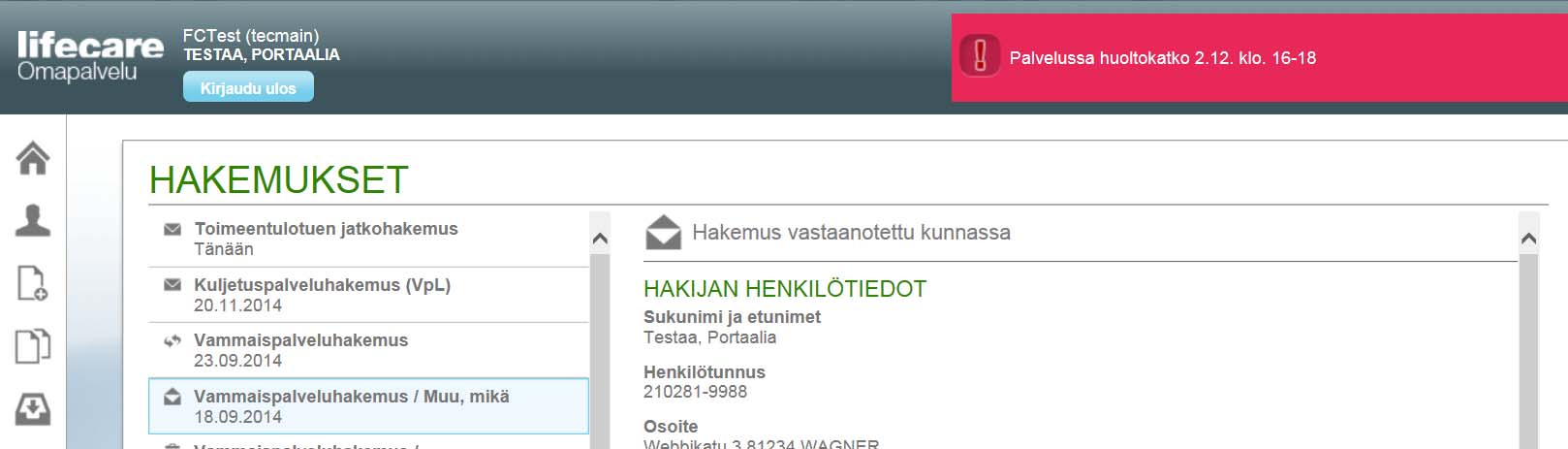 Omapalvelu / Hakemukset Hakemukset -kentässä näytetään hakemukset ja niiden päivämäärätieto sekä tilan kuvake.