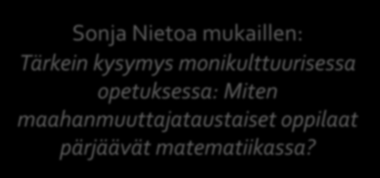 monikulttuurisessa opetuksessa: Miten