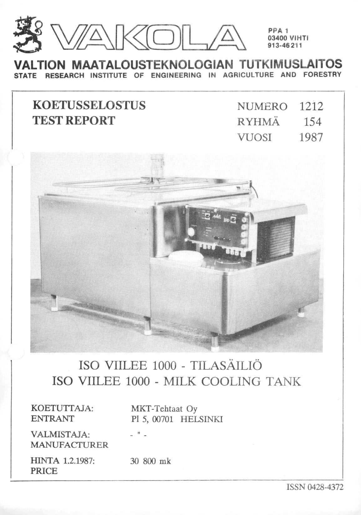 VL KELD) PPA 1 34 VIHTI 913-46211 VALTION MAATALOUSTEKNOLOGIAN TUTKIMUSLAITOS STATE RESEARCH INSTITUTE OF ENGINEERING IN AGRICULTURE AND FORESTRY KOETUSSELOSTUS TEST REPORT NUMERO 1212 RYHMÄ